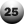 25