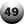 49