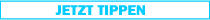 Jetzt Tippen
